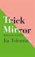 Trick Mirror: Reflections on Self-Delusion